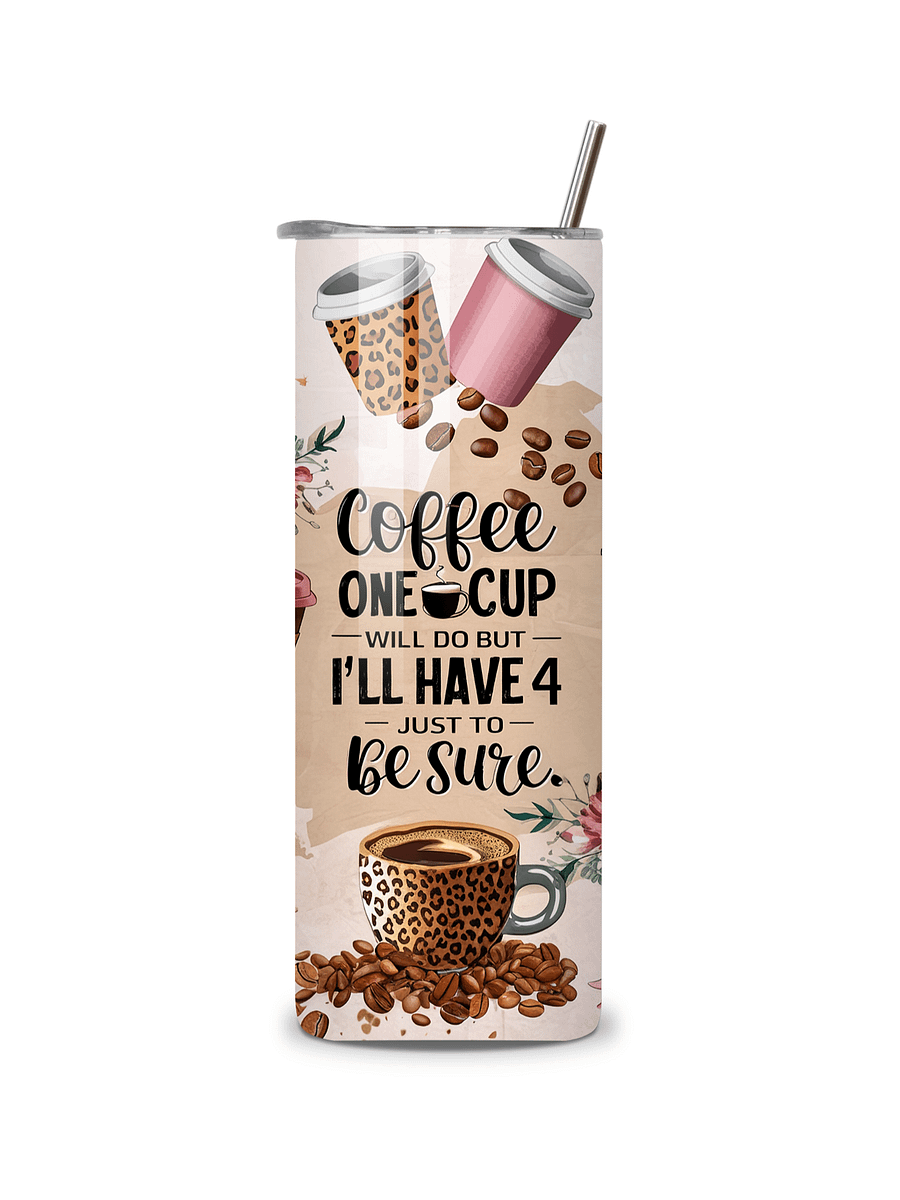 Coffee Lover's 20oz Skinny Tumbler with Metal Straw – 'One Cup Will Do – Double-Walled Insulated Stainless Steel Tumbler for Hot & Cold Drinks, Fun Gift for Coffee Enthusiasts product image (5)