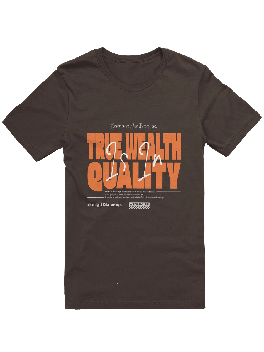 True Wealth Quality T-Shirt product image (1)