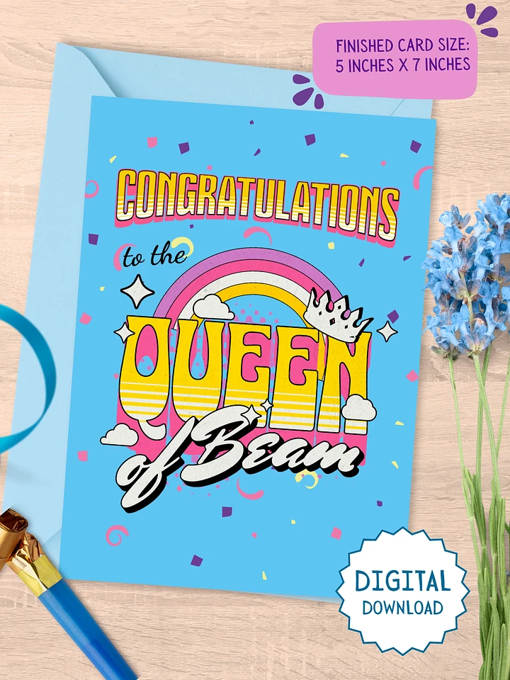 Congratulations Queen of Beam Card (Digital download) product image (1)