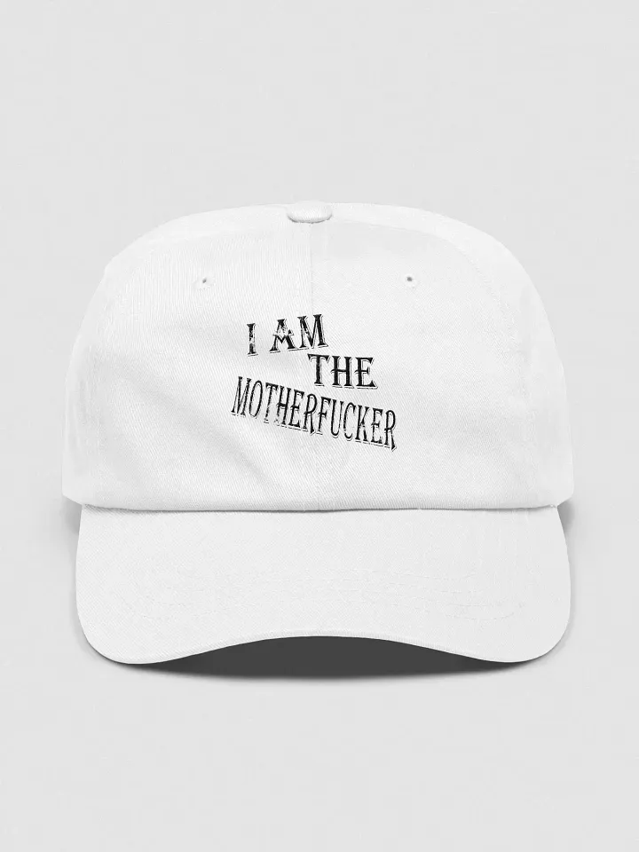 I Am The Motherfucker Embroidery Cap product image (1)