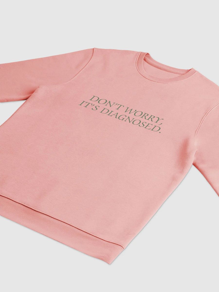 DW, IT'S DIAGNOSED. (#657D5D) printed eco crew product image (9)