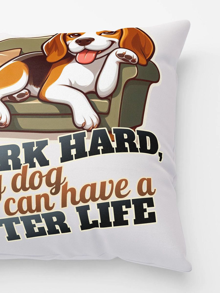Work Hard - Beagle Sofa - Pillow product image (2)