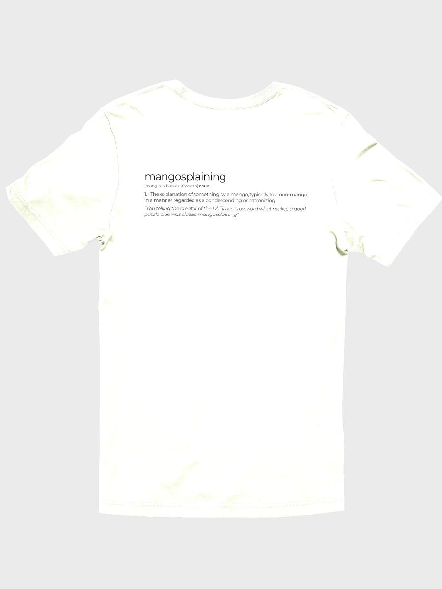 Mangosplaining T-shirt 2 product image (2)