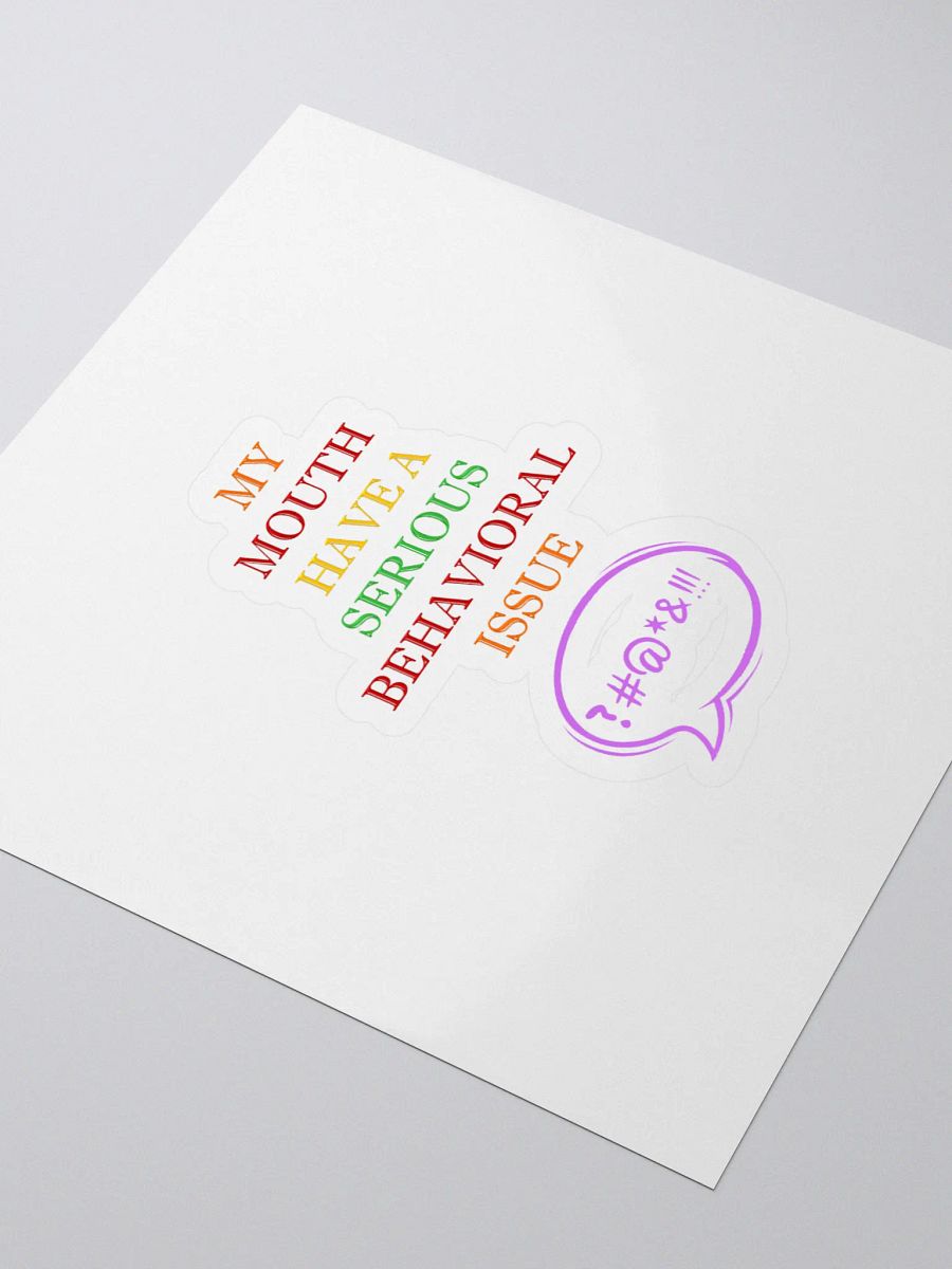 My Mouth Have A Serious Behavioral Issue Sticker product image (3)