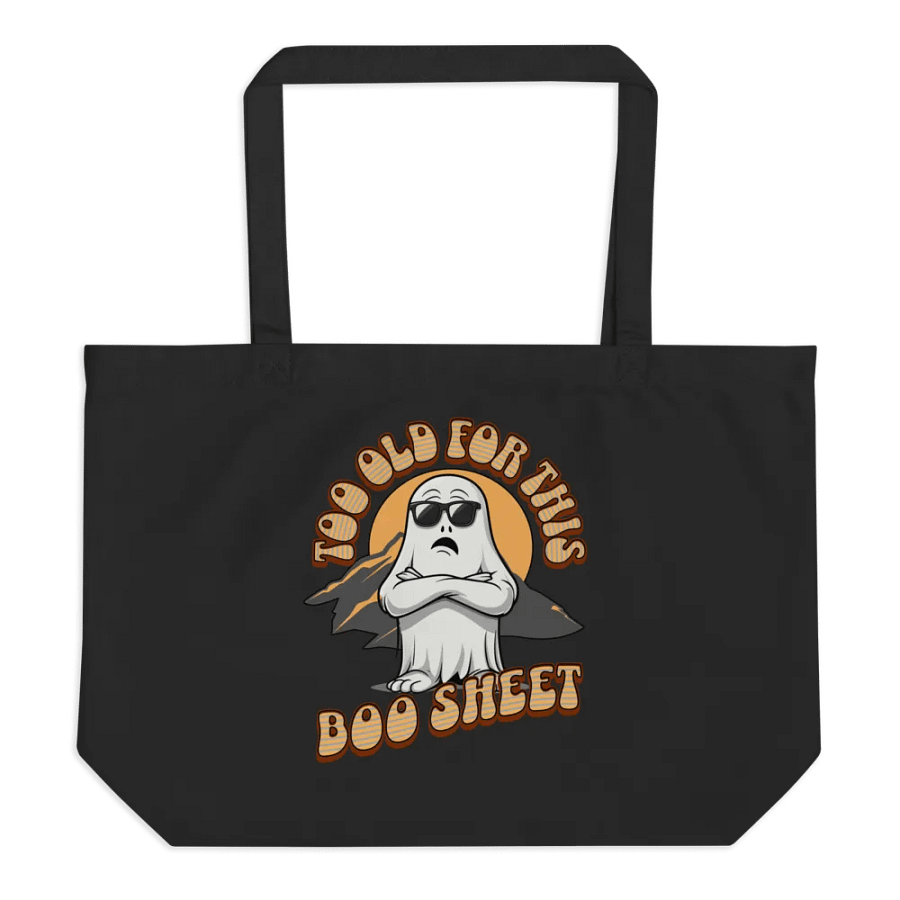 Too Old For This Boo Ghostly Eco-Friendly Tote product image (1)