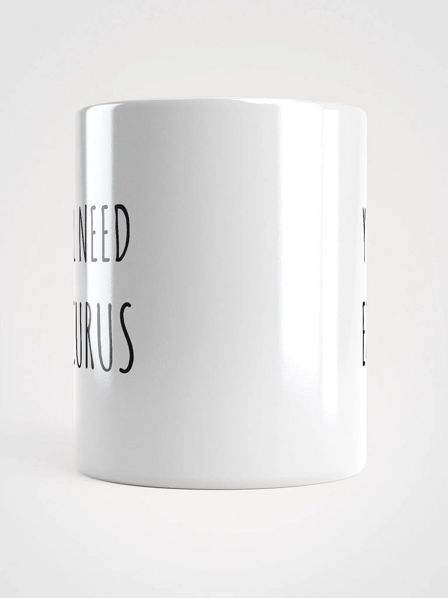 Y'all Need Epicurus (White Glossy Mug) product image (5)