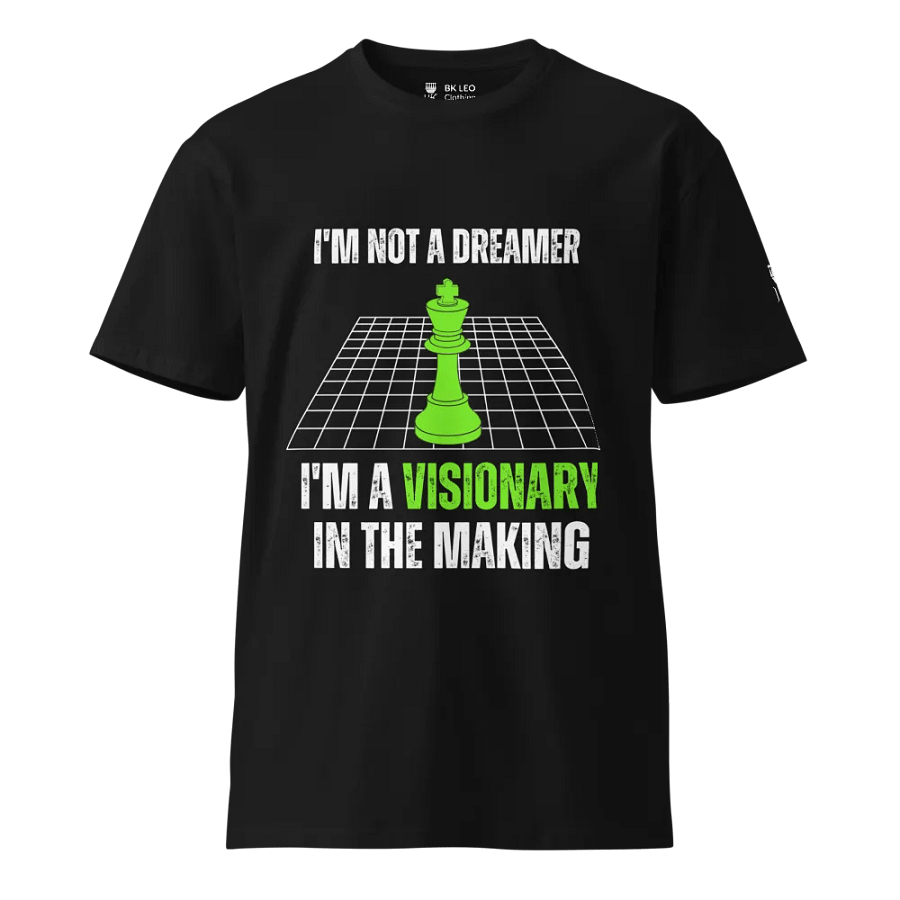 I'm not a dreamer, I'm a visionary in the making product image (7)