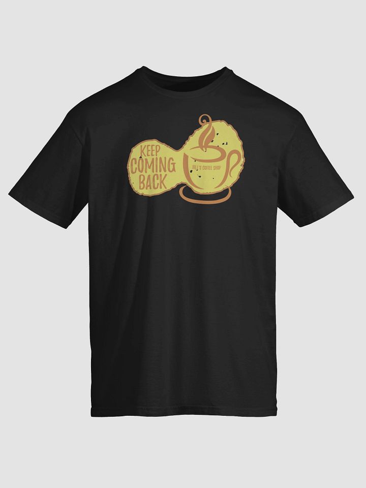 Slogan #10 Keep Coming Back T-Shirt product image (1)