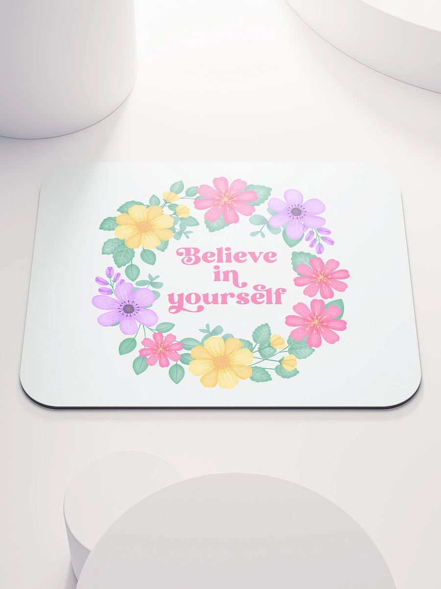 Believe in yourself - Mouse Pad White product image (2)