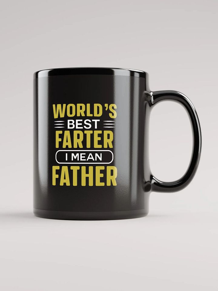 Fathers Day- Worlds Best Farter, I mean Father- Coffee Mug product image (1)
