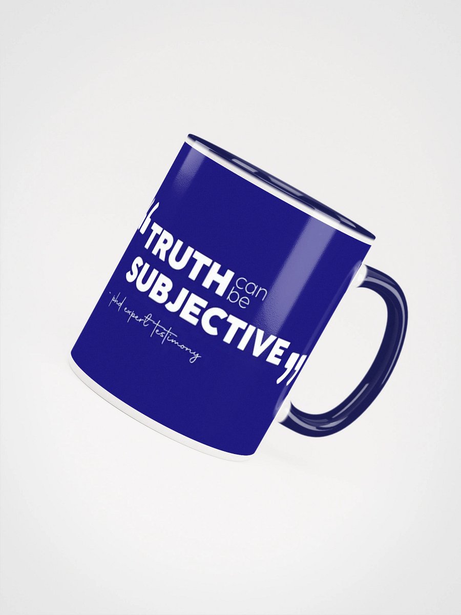 TRUTH can be subjective - mug product image (15)