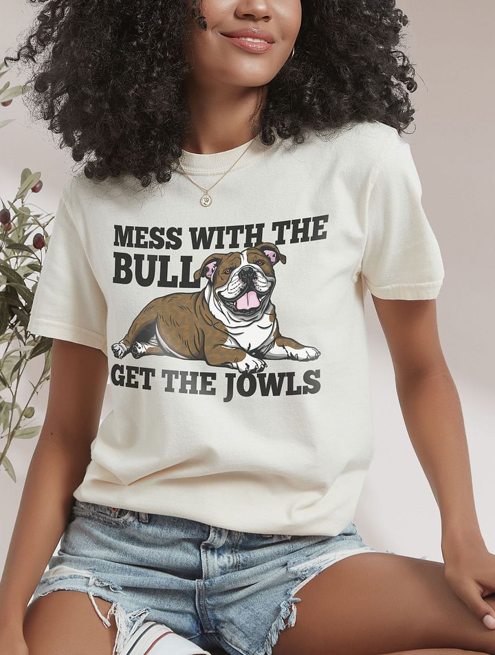 Mess with the Bull, Get the Jowls T-Shirt of an English Bulldog (Brindle) | Funny T-Shirt for Bulldog Paw-rents product image (14)
