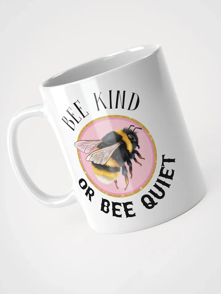 Buzzing Bee Or Bee Quiet Mug product image (2)