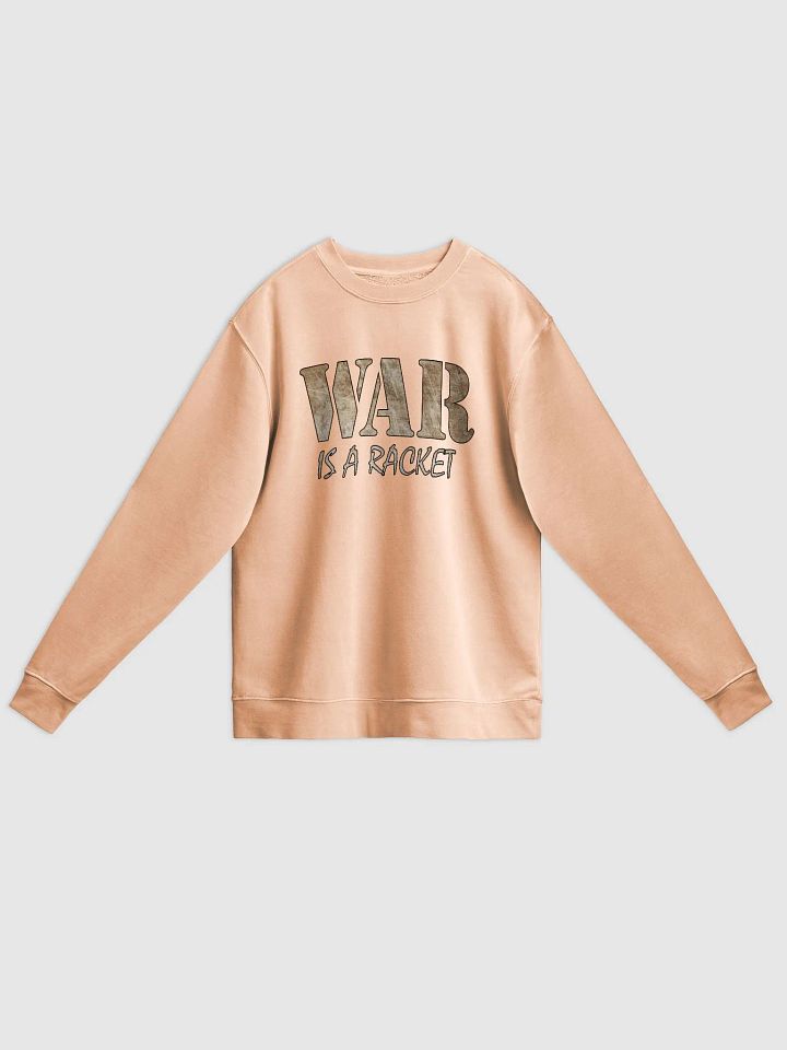War Is A Racket - Metal - Independent Trading Co. Unisex Midweight Pigment Dyed Sweatshirt product image (1)