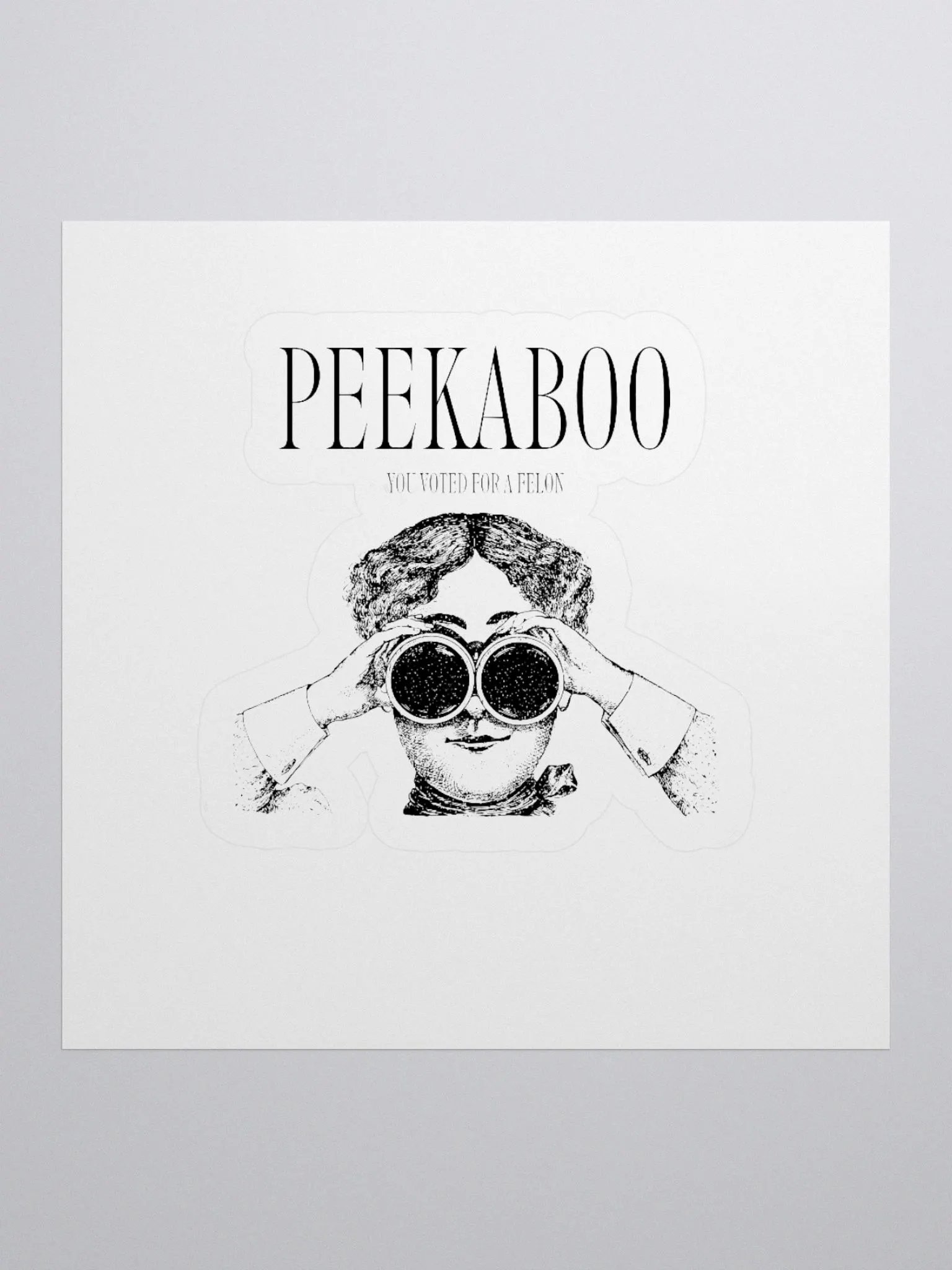 Peekaboo You Voted For A Felon Sticker product image (1)