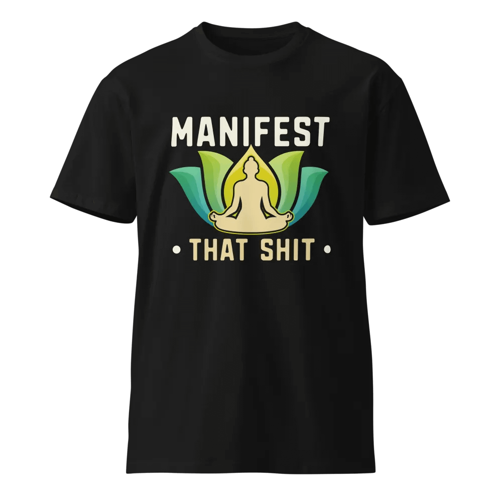 Manifest That Shit Tee - Zen with a Twist product image (1)