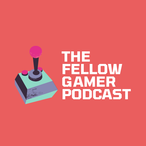The Fellow Gamer Podcast