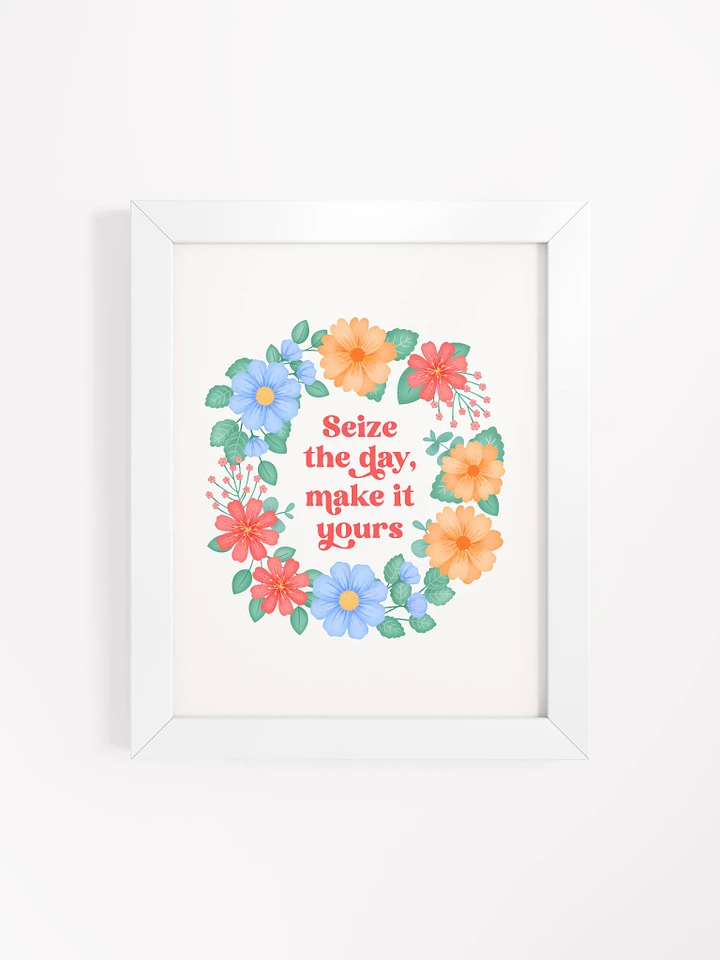 Seize the day make it yours - Motivational Wall Art White product image (1)