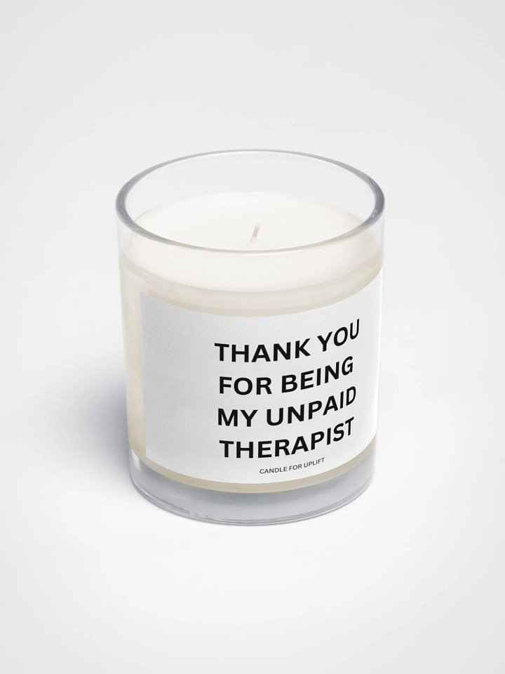 Thank You For Being My Unpaid Therapist product image (2)
