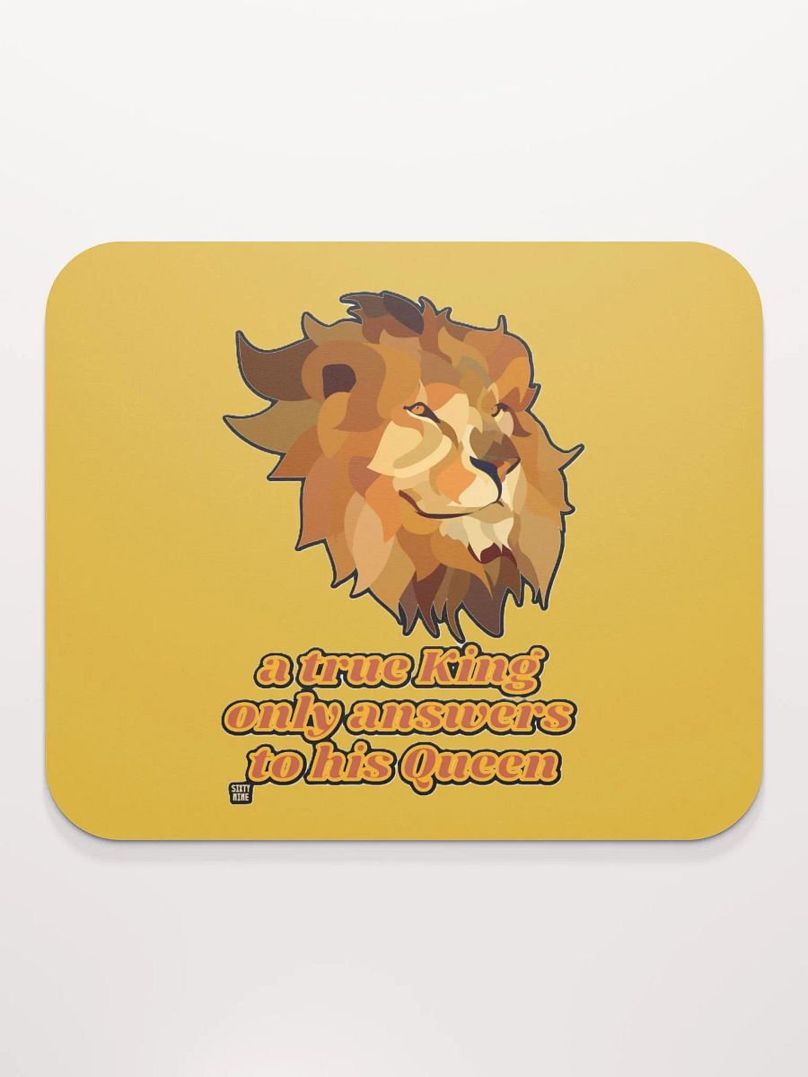 A TRUE KING ONLY ANSWERS TO HIS QUEEN product image (2)
