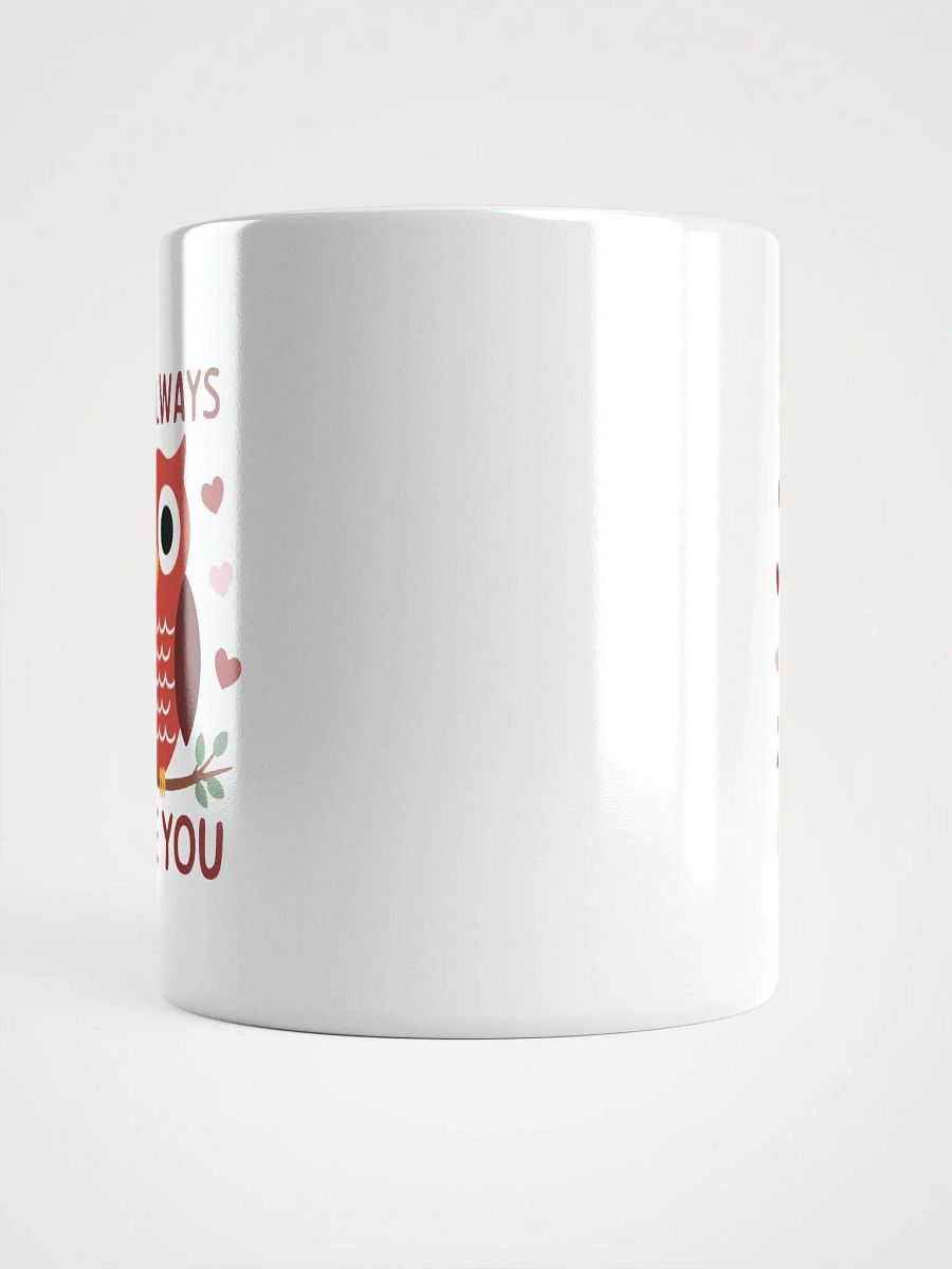Owl Always Love You - Mug product image (14)