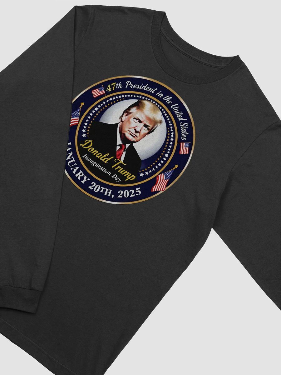 47th President Donald Trump Inauguration Day Long Sleeve Tee product image (3)