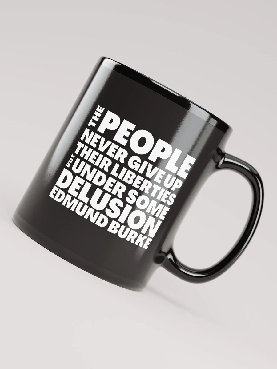 Edmund Burke Quote About Giving Up Liberties Mug product image (4)