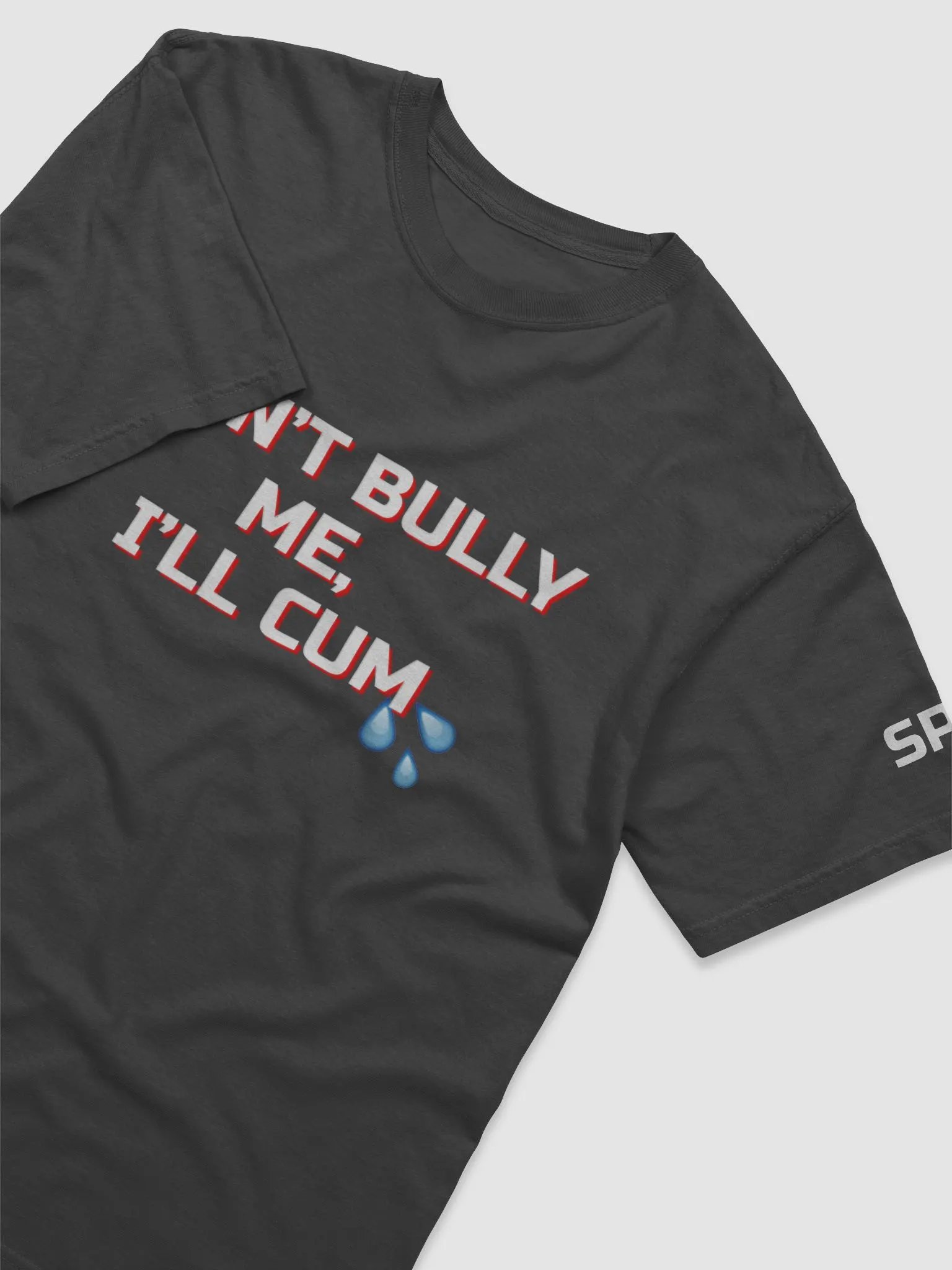 DON'T BULLY ME, I'LL CUM product image (8)