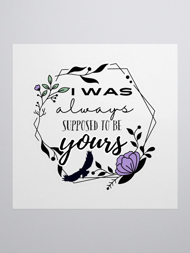 Supposed To Be Yours Sticker product image (1)