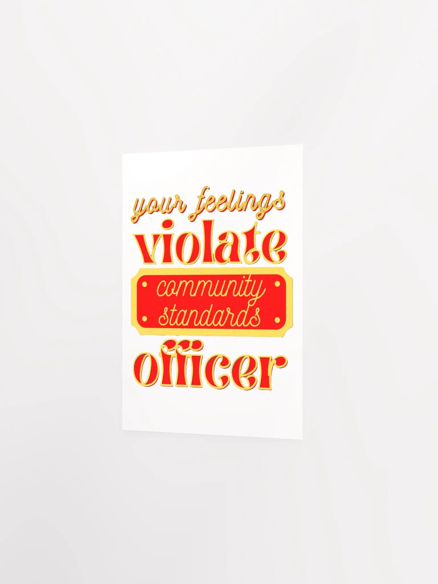 YOUR FEELINGS VIOLATE COMMUNITY STANDARDS OFFICER product image (10)