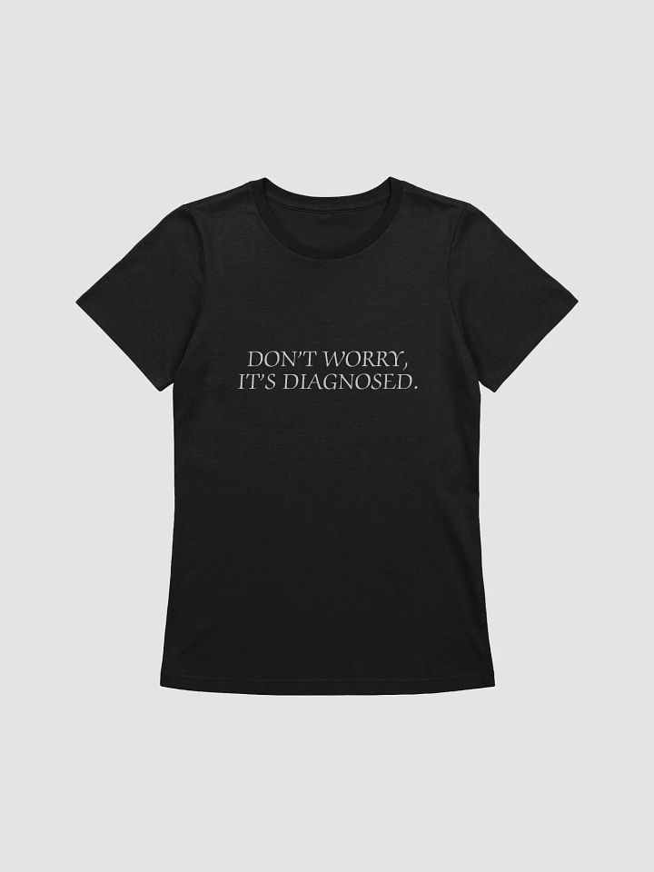 DW, IT'S DIAGNOSED. (white) women's supersoft relaxed fit tee product image (2)