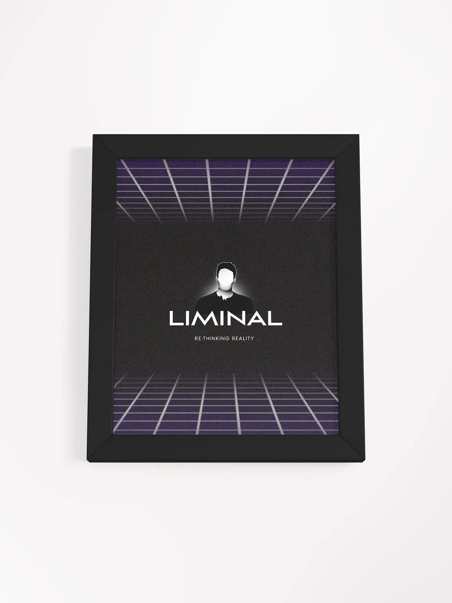 LIMINAL: Re-Thinking Reality Matte Poster (FRAMED) product image (1)