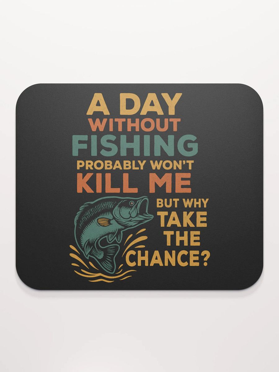 Fishing Desk Pad – A Day Without Fishing | Fun Workstation Gift product image (2)