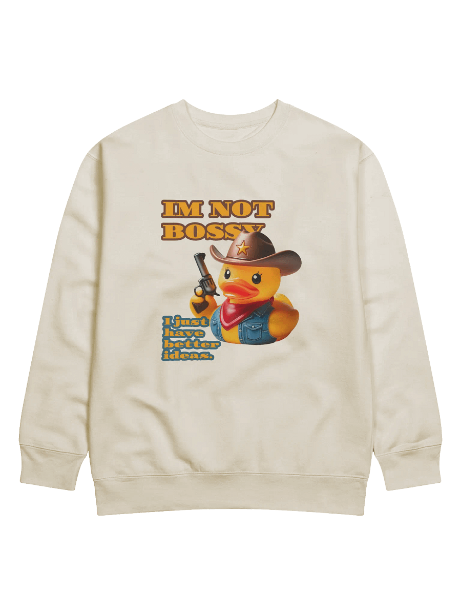 Im Not Bossy Duck Sweatshirt product image (1)