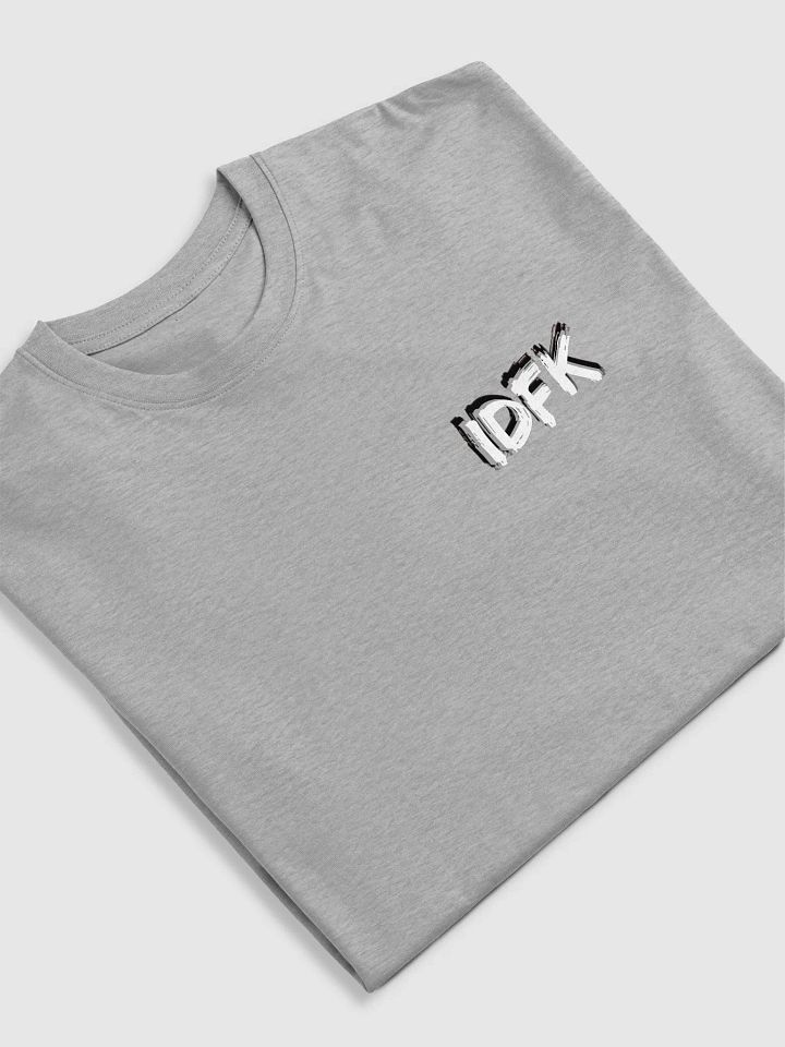 IDFK Whole Lotta Gray Tee product image (1)