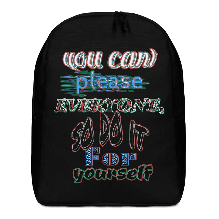 You Can't Please Everyone, So Do It For Yourself - Black - Minimalist Backpack product image (1)