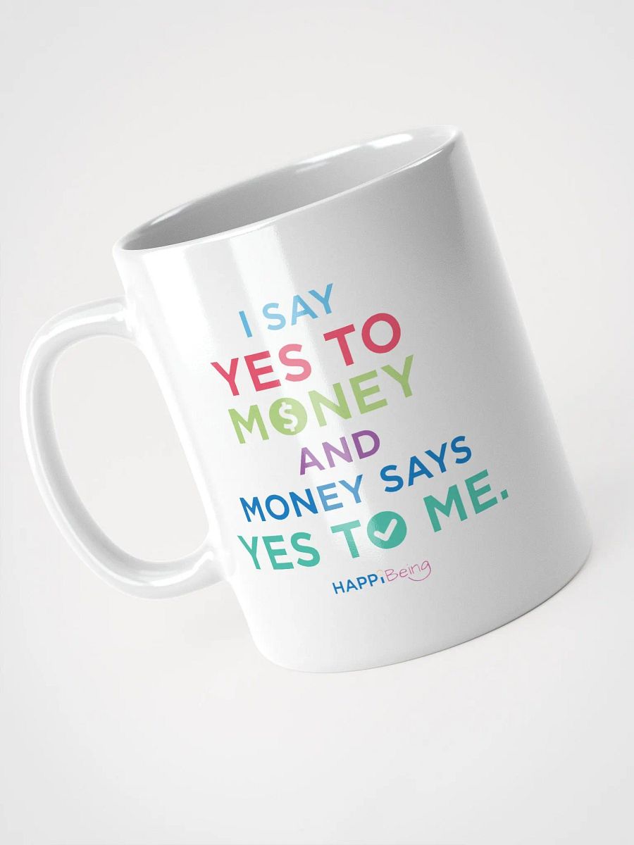 I say YES to money and money says YES to me. product image (3)