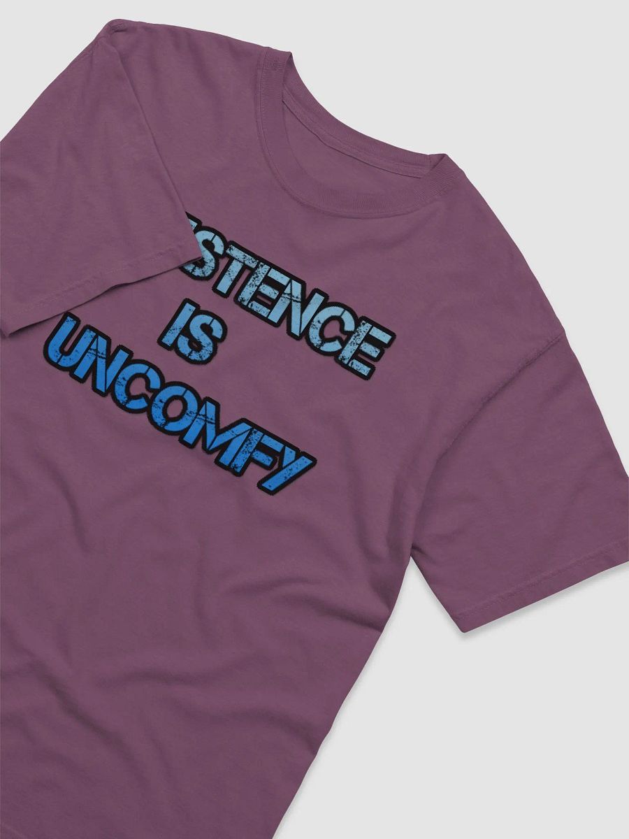 Existence Is Uncomfy Shirt product image (15)