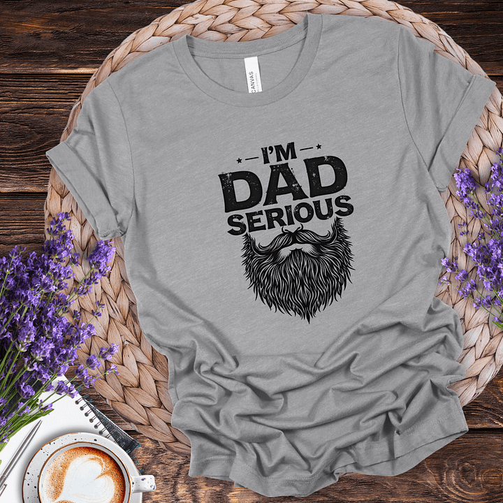 Dad Serious Tee product image (1)