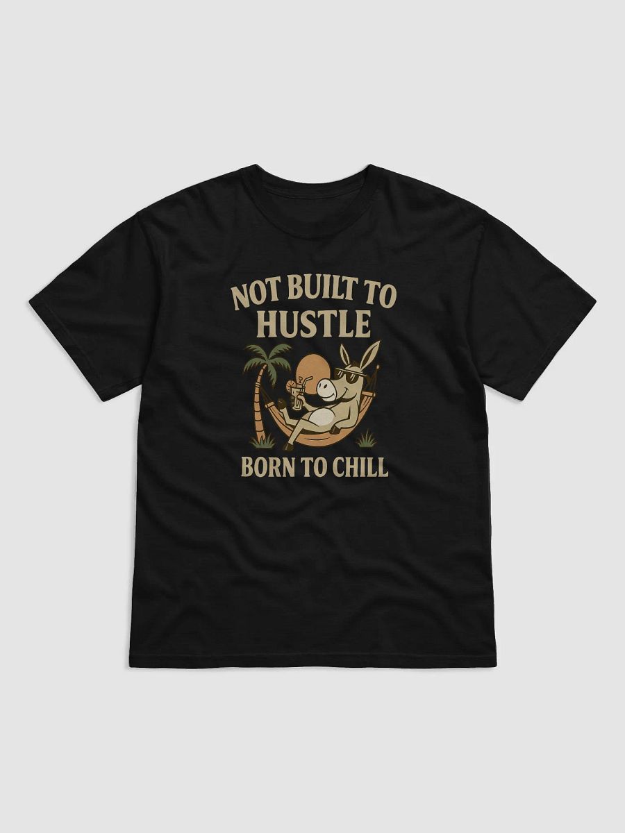 Not Built to Hustle – Born to Chill Donkey Tee (Vintage Relaxed Vibes) product image (3)