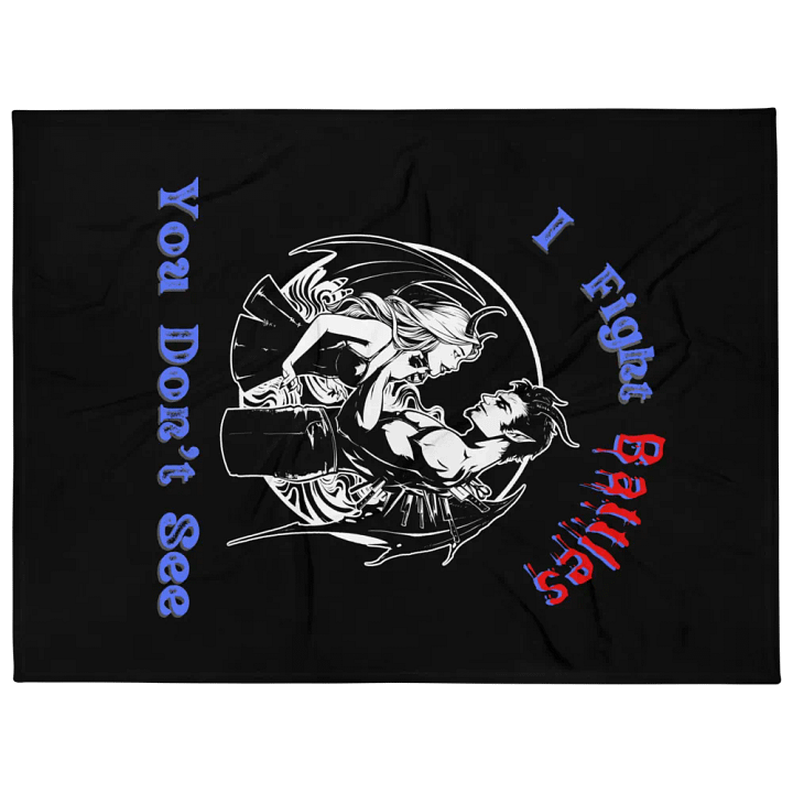 I Fight Battles You Don't See Blanket product image (1)