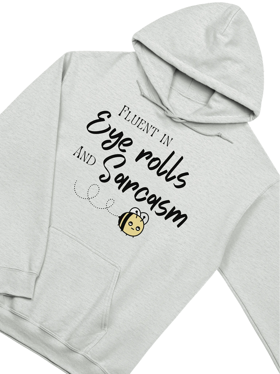 Fluent in Eye rolls and Sarcasm Classic Hoodie product image (3)