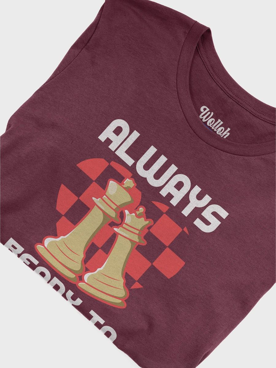 Always Ready to Mate – Funny Valentine’s Chess T-Shirt product image (6)