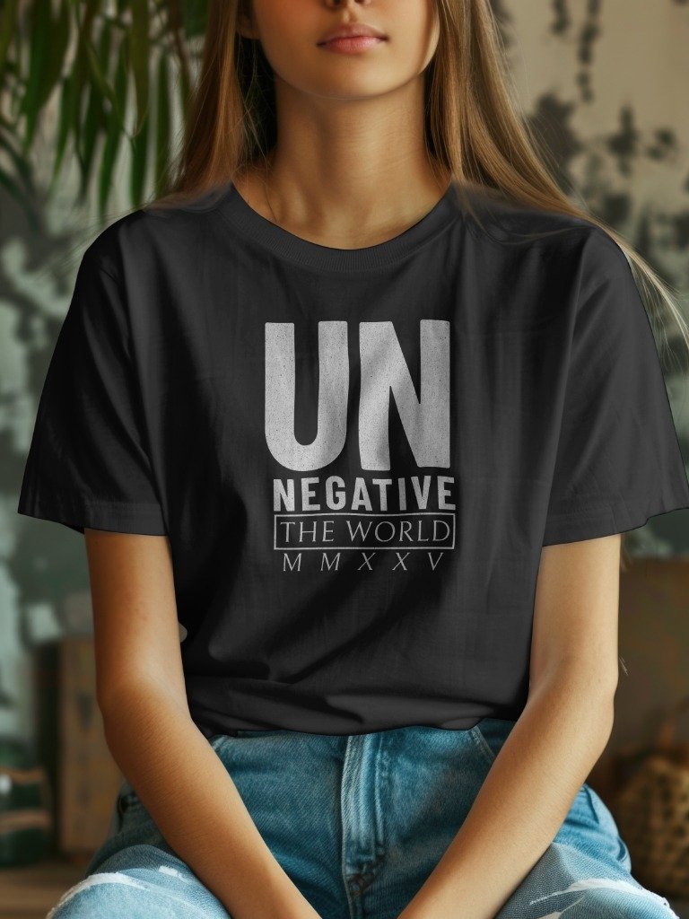 Motivational Un Negative the World MMXXV: Positive Vibes Statement T-Shirt product image (1)