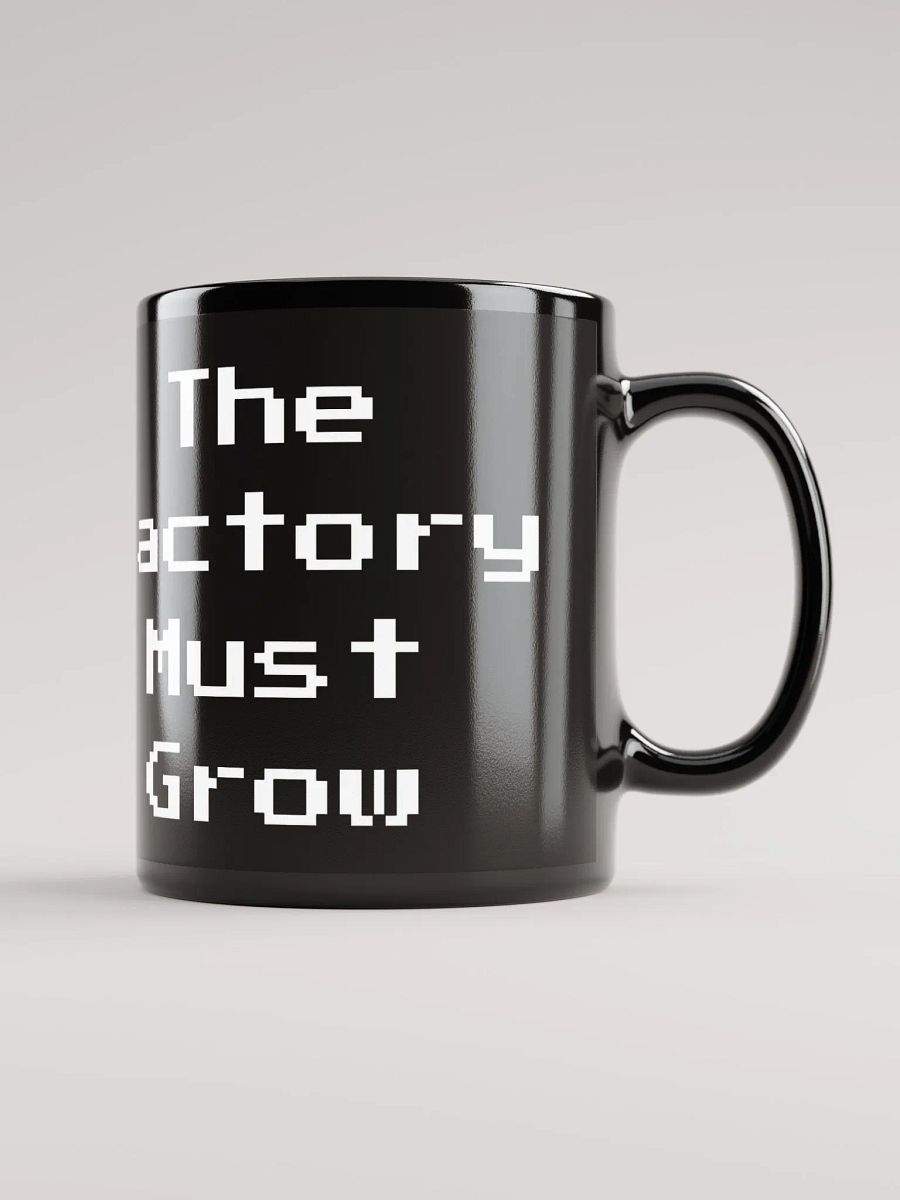 The Factory Must Grow 2 Mug product image (1)