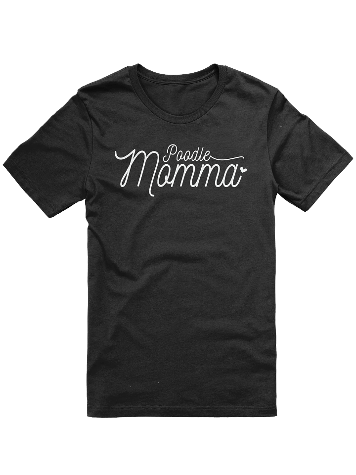 Poodle Momma T-Shirt For Poodle Lovers & Owners product image (2)