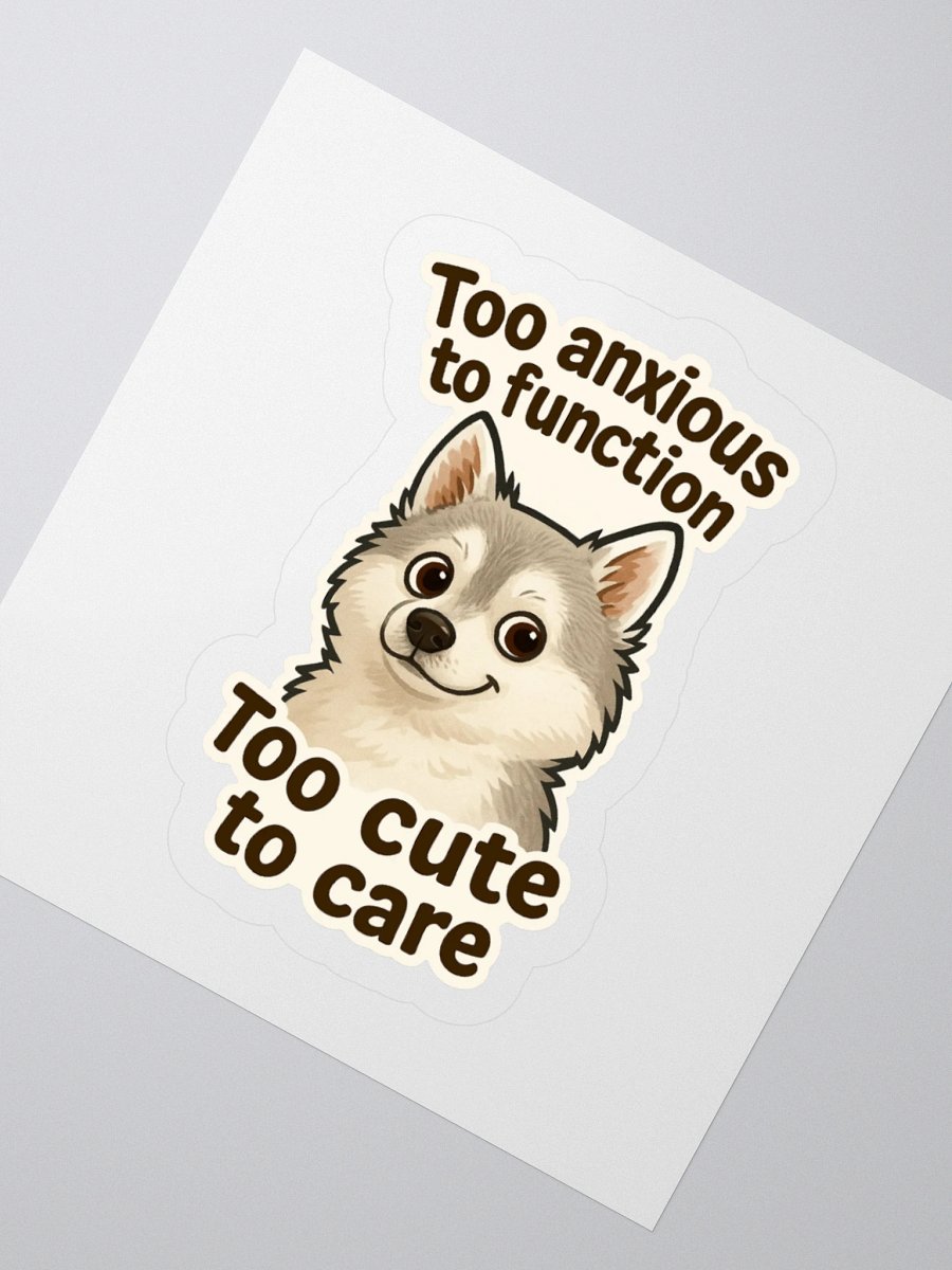 Too Anxious. Too Cute. – Cordell Sticker 🧠🐾 product image (1)