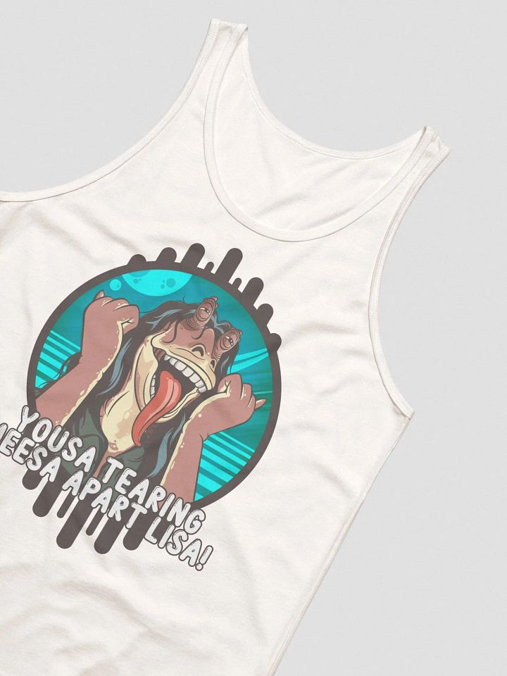 Yousa Tearing Meesa Apart Lisa! Tank product image (20)