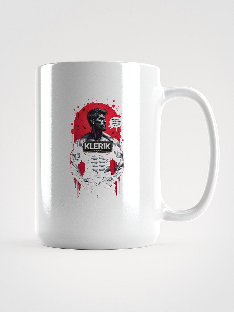 Original KLERIK Badge Mug - MUCLES DONT LIE EXCUSES DO product image (1)