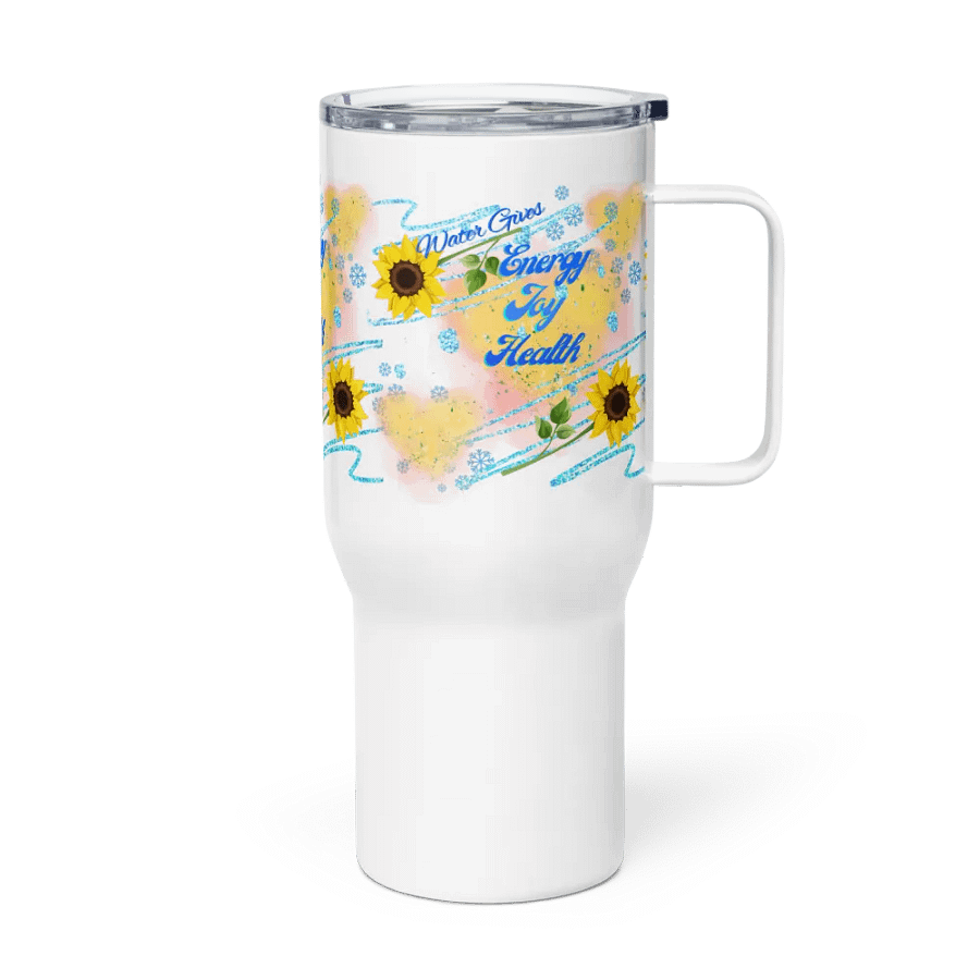 Travel mug with handle with beautiful sunflowerr water drops featuring ' This water gives Harmony in Body and Mind